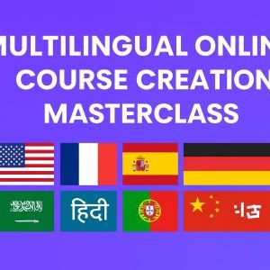 Multilingual Online Course Creation Masterclass